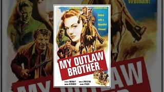My Outlaw Brother (1951)